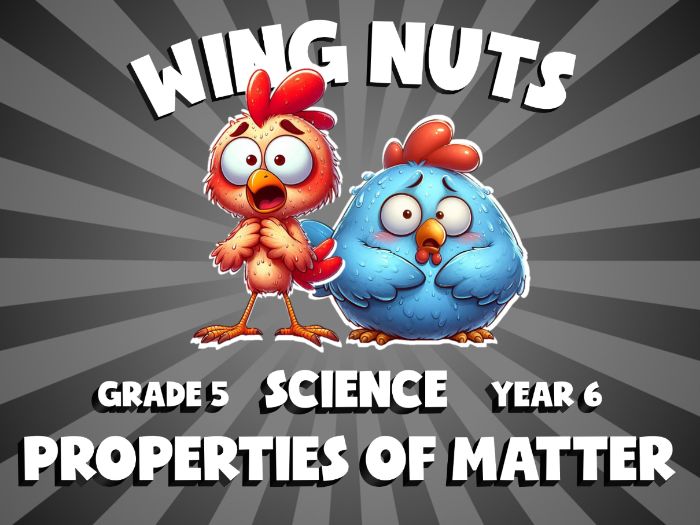 Properties of Matter WING NUTS Science Game | No-Prep Year 6 Review Activity
