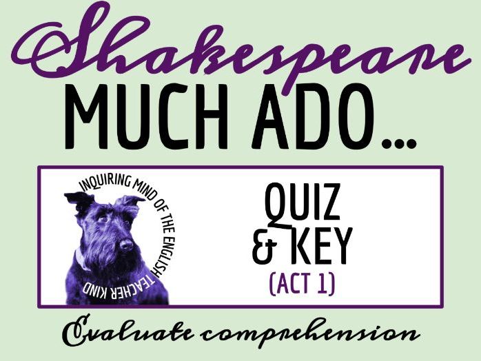 Much Ado About Nothing Act 1 Quiz and Answer Key
