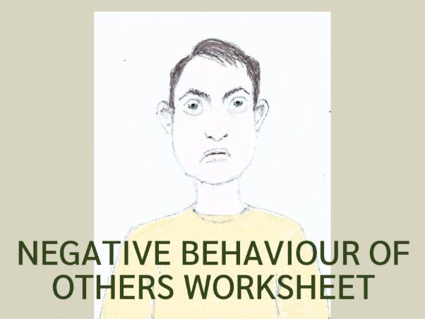 Behaviour: Negative Behaviour of Others Worksheet (UK)