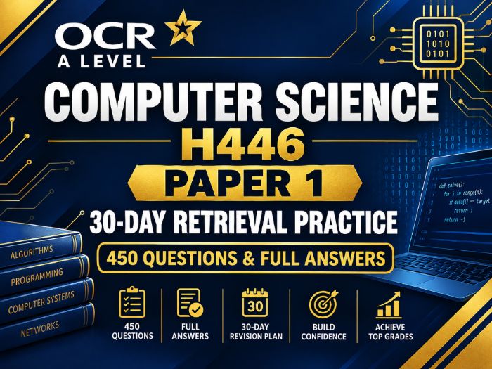 OCR A-Level Computer Science H446 Paper 1 | 30-Day Retrieval Practice | 450 Questions & Full Answers