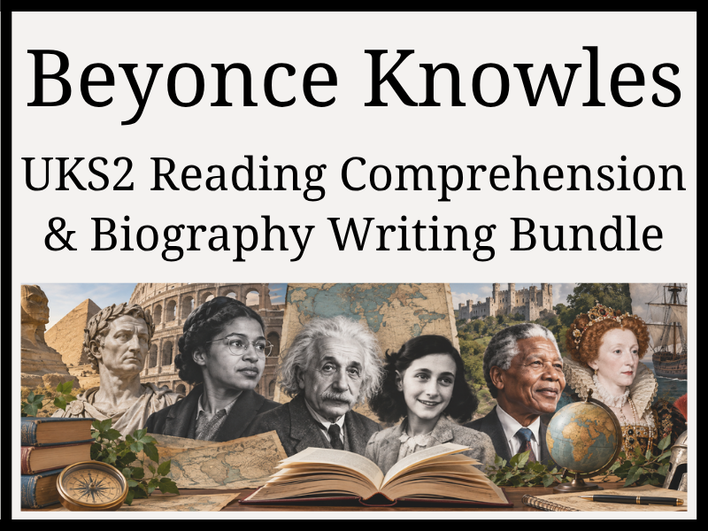 Beyonce Reading Comprehension & Biography Writing Bundle | Year 5 & Year 6 | UKS2