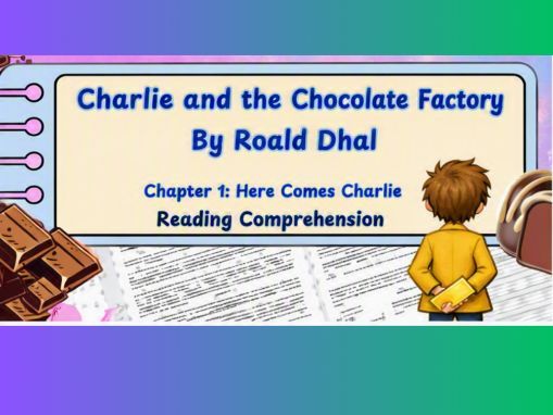 Charlie and the Chocolate Factory, Chapter 1 Reading Comprehension | Year 3-6 | KS2, KS3
