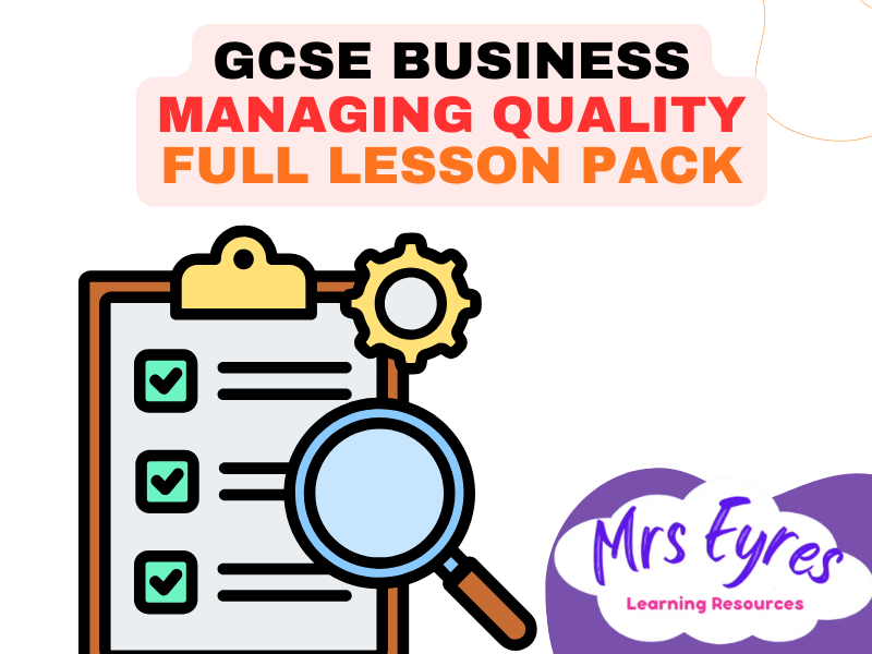 Managing Quality | GCSE Business Studies Lesson Pack | SEND Friendly & Cover Ready