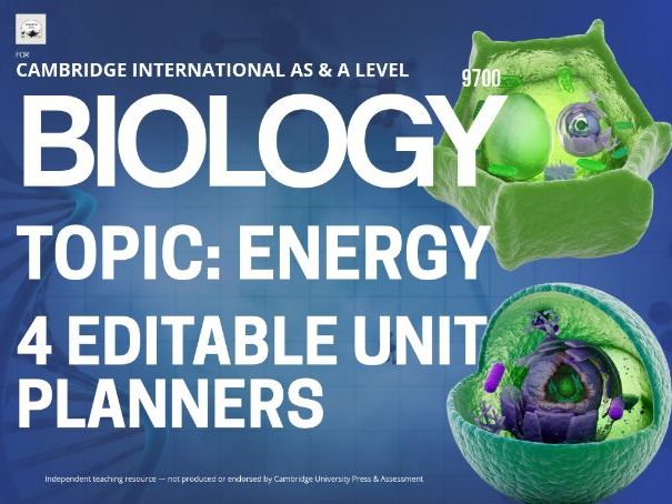 CAIE AS & A Level Biology 9700: A2 Topics 12–13 - Energy, 4 Editable Unit Planners