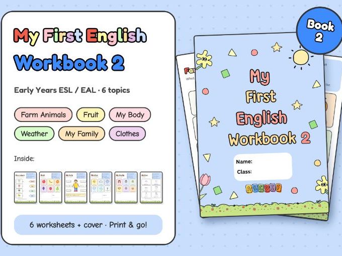 My First English Workbook 2: Early Years ESL / EAL Worksheets (6 topics + cover)