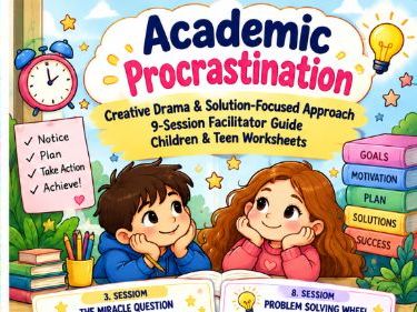 Academic Procrastination – 9 Creative Drama & Solution-Focused Sessions