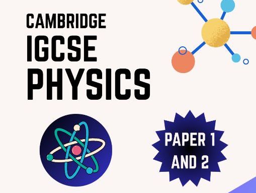 CIE IGCSE Physics Paper 1 and 2 Master Revision Guide I Full Analysis of Past Papers 2018 - 2025