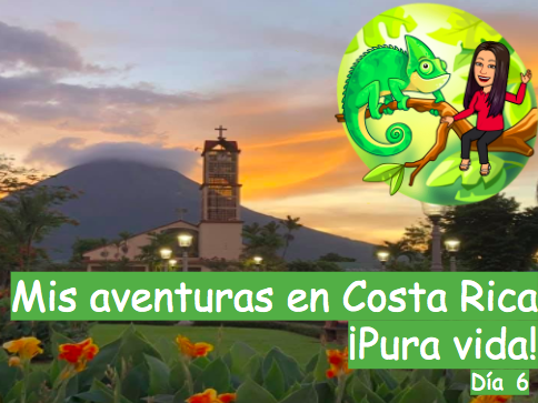 Mis aventuras en Costa Rica- día 6 (Las partes del cuerpo)