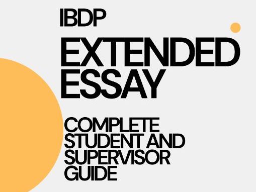 IBDP Extended Essay Complete Guide: Student & Supervisor Resource