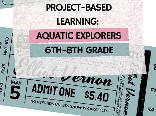 Aquatic Explorers | Project-Based Learning Unit for Grades 6-8