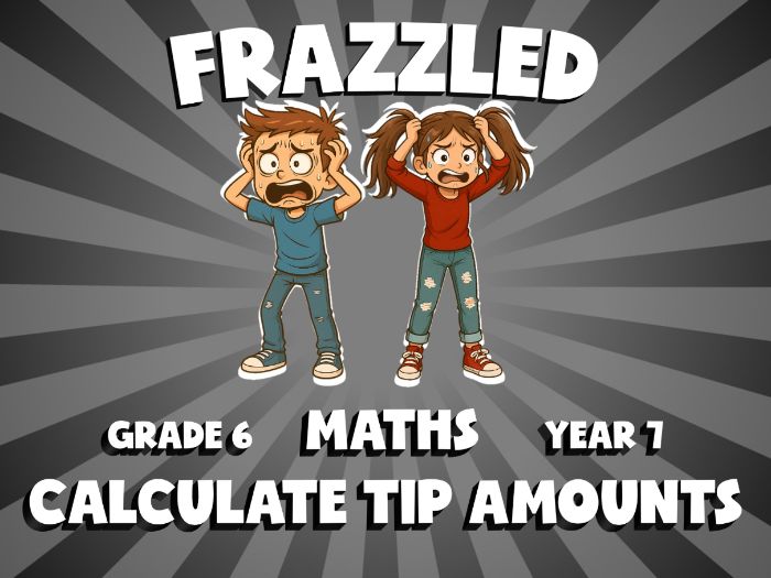 Calculate Tip Amounts FRAZZLED Maths Game | No-Prep Year 7 Review Activity