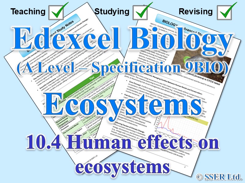 BIOA_EDX Topic Notes: 10.4 Human effects on ecosystems
