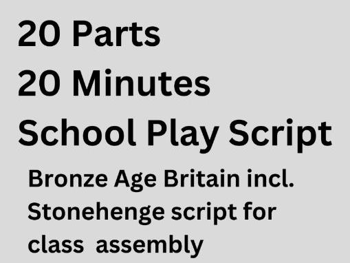 Bronze Age Britain Class Assembly Script