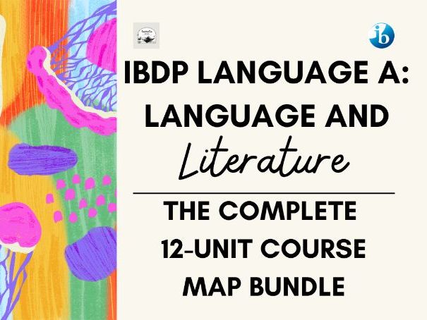 IBDP Language A: Language & Literature. The 12-Unit Course Map | Complete 2-Year Unit Planners