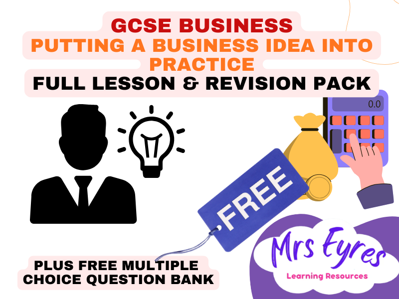 Edexcel GCSE Business Theme 1.3 Revision Lesson Putting a Business Idea into Practice Full Lesson