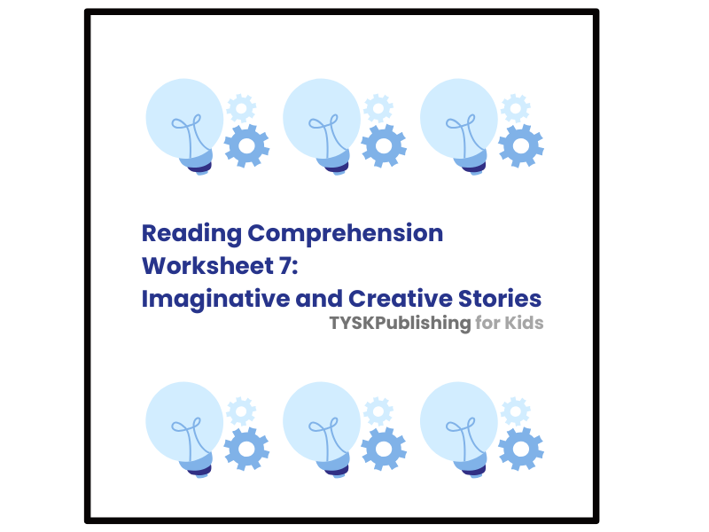 Reading Comprehension Worksheet 7 Imaginative And Creative Stories Reading Comprehension Worksheet 7 Imaginative And Creative Stories