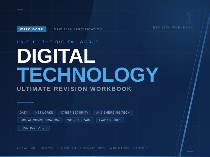 NEW 2026 WJEC GCSE Digital Technology – Unit 1: The Digital World Ultimate Revision Workbook