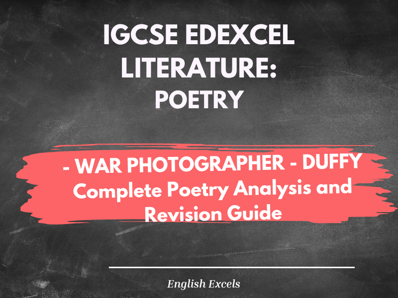 IGCSE English Literature - WAR PHOTOGRAPHER - DUFFY Complete Poetry Analysis and Revision Guide