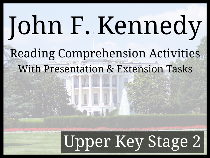 John F. Kennedy Reading Comprehension Activities | Year 5 & Year 6 | UKS2