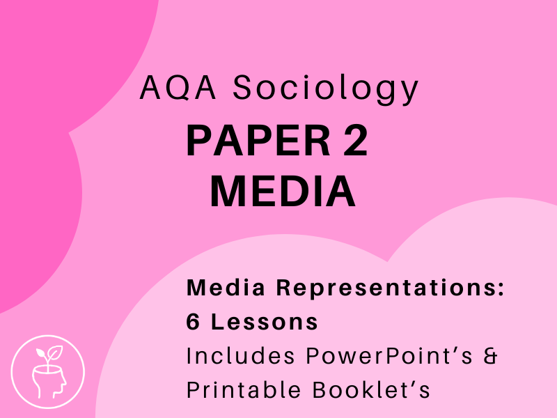 Sociology AQA Media Unit - Media Representations  Lesson Pack