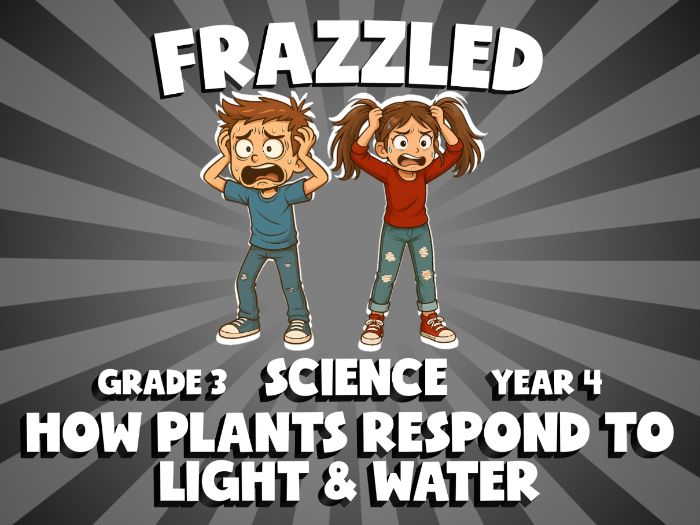 How Plants Respond to Light & Water FRAZZLED Science Game | No-Prep Year 4 Review Activity