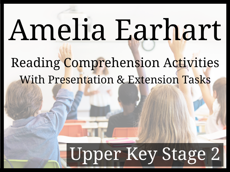 Amelia Earhart Reading Comprehension Activities | Year 5 & Year 6 | UKS2