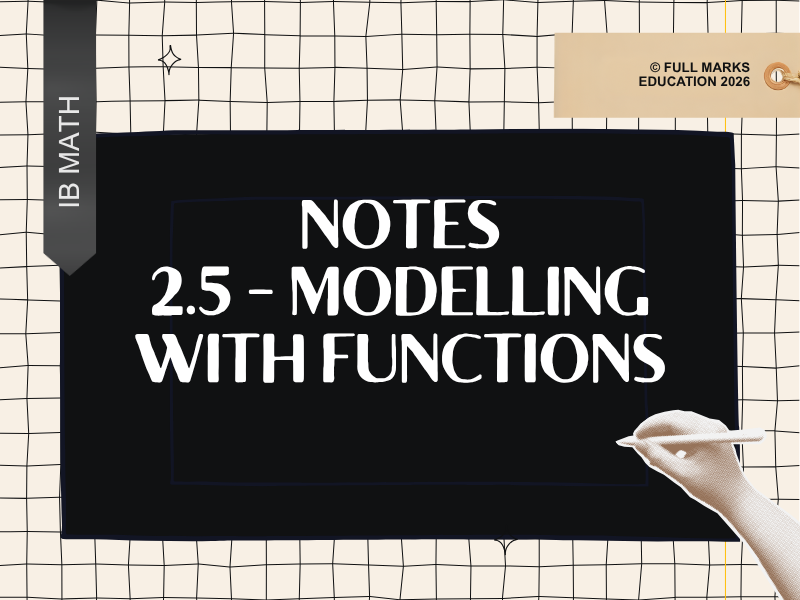 IB Maths AI SL 2.5 - Modelling with Functions Notes
