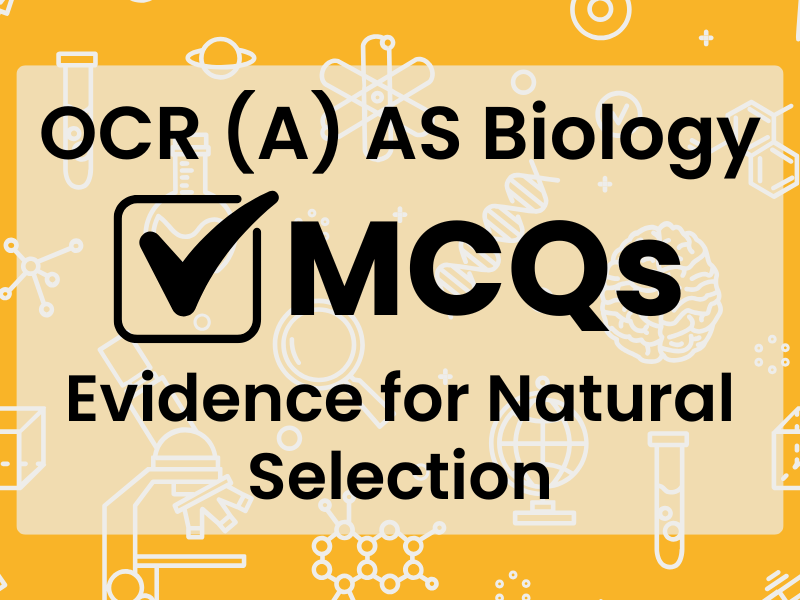 OCR (A) AS Bio MCQs - Evidence for Natural Selection