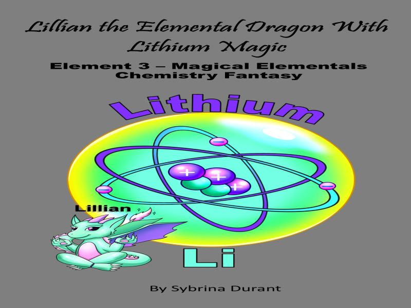 Lillian The Elemental Dragon With Lithium Magic : Element 3 Ebook + Lesson Plan