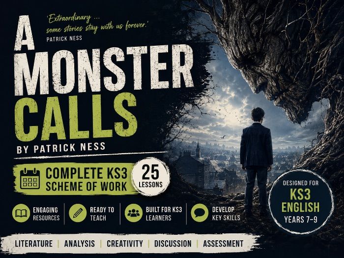 A Monster Calls by Patrick Ness | Complete KS3 English Scheme of Work (25 Lessons)