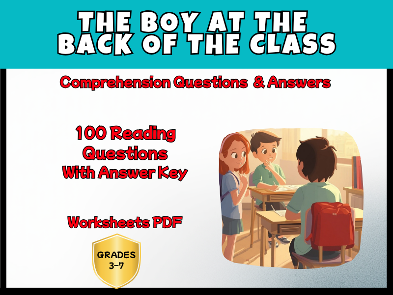 The Boy at the Back of the Class Reading Comprehension PDF | 100 Questions + Answer Key | Year 4–8