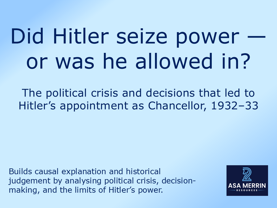 Did Hitler seize power – or was he allowed in? | Hitler’s appointment as Chancellor, 1932–33