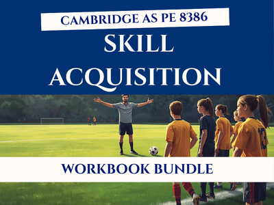 AS Level Sport & PE (8386) | Skill Acquisition Workbook Bundle (Student and Teacher Copies)