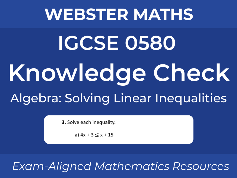 IGCSE 0580 Algebra – Solving Linear Inequalities – Knowledge Check