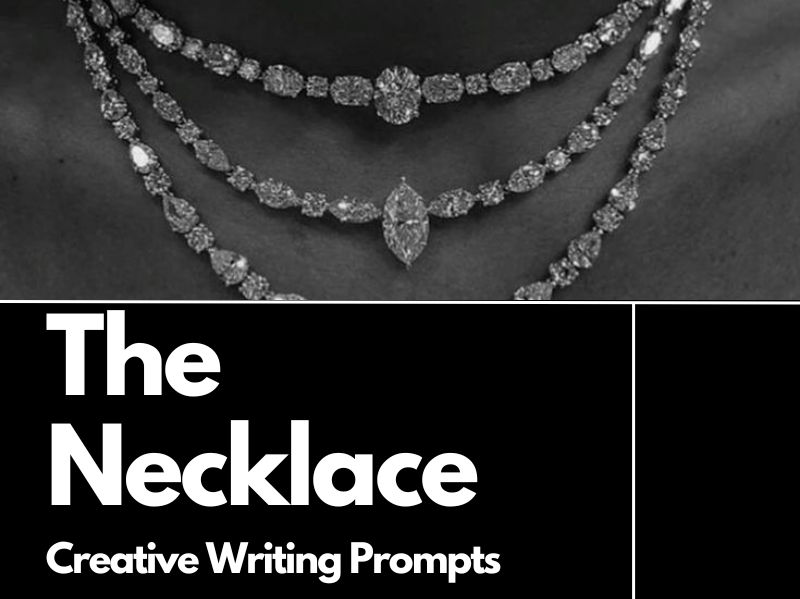 The Necklace Creative Writing Prompts