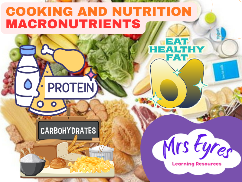 Macronutrients Lesson Pack for Food Technology, Food Science and Nutrition