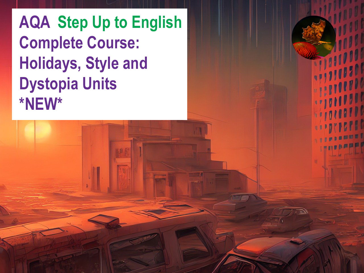 AQA Step Up to English: Complete Course (Holidays, Style and Dystopia Units) *New*