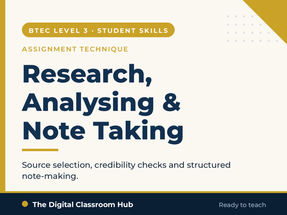 Research, analysing and note taking - BTEC L3 Student Skill Development