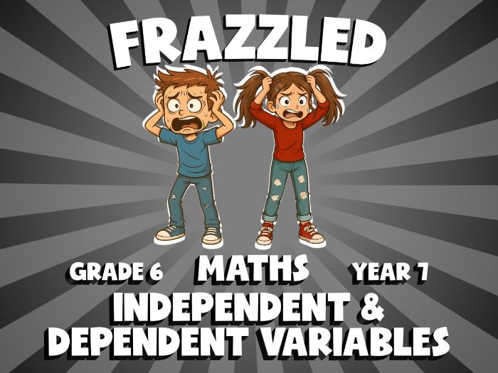Independent & Dependent Variables FRAZZLED Maths Game | No-Prep Year 7 Review Activity