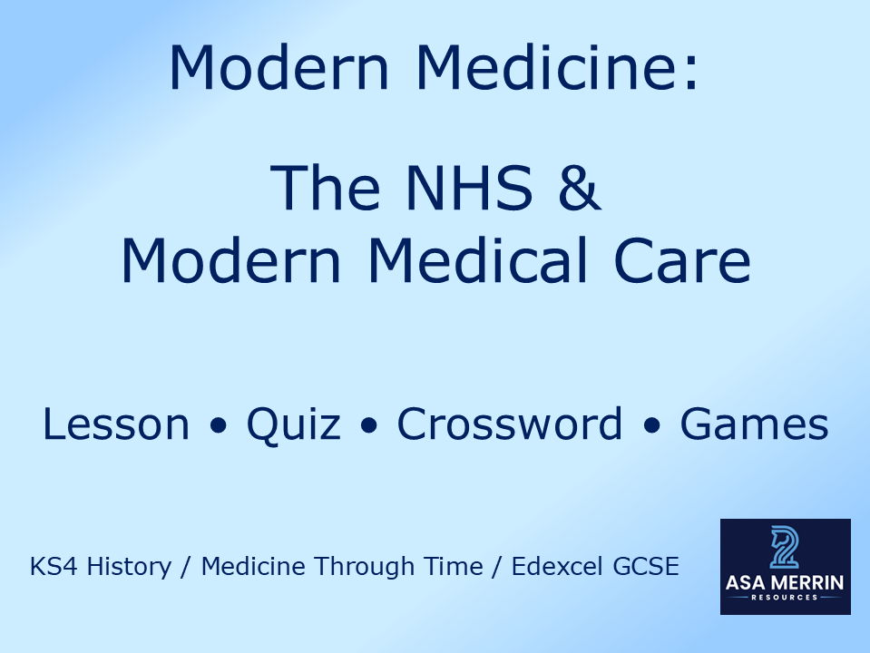 GCSE Medicine Through Time | Modern | NHS Bundle | Lesson, Quiz, Crossword & Games