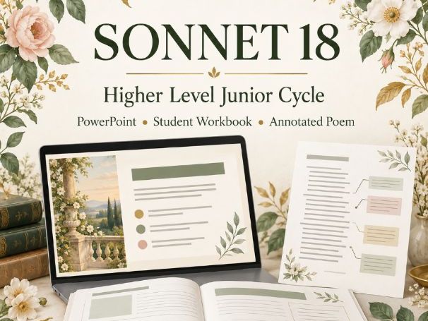 Sonnet 18 by William Shakespeare | Higher Level Junior Cycle Poetry Unit | PowerPoint and Workbook