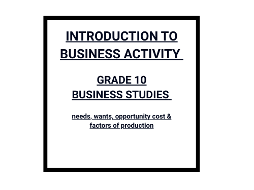 GCSE / IGCSE / GRADE 10 BUSINESS WORKSHEETS-NEEDS, WANTS, SCARCITY, OPPORTUNITY COST+ ANSWER KEYS
