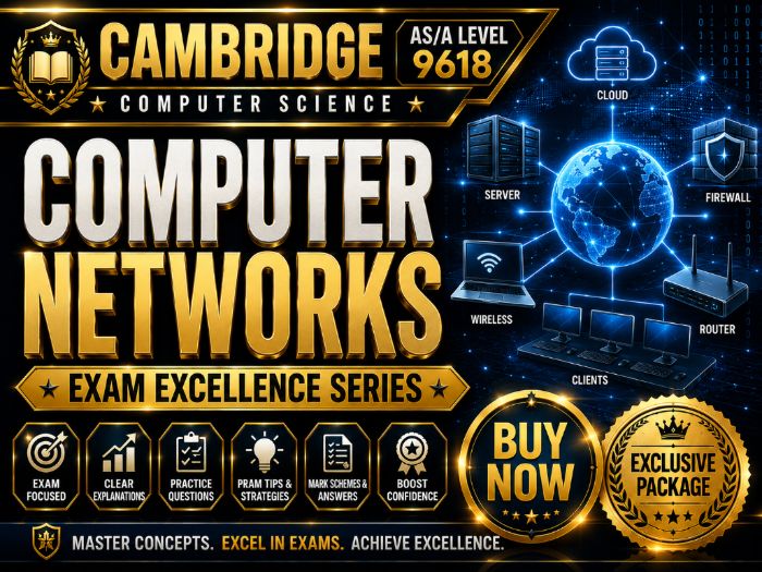 Cambridge AS/A Level 9618 Computer Networks | Exam Excellence Series