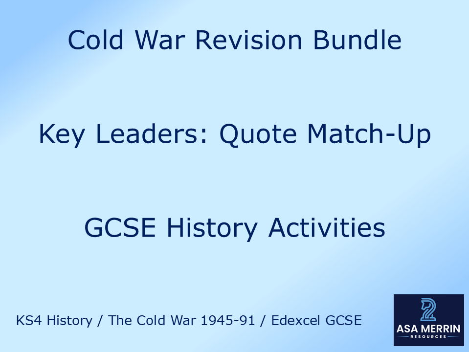 Cold War Leaders Revision Bundle – 10 Quote Match-Up & Chronology Activities (Edexcel GCSE History)