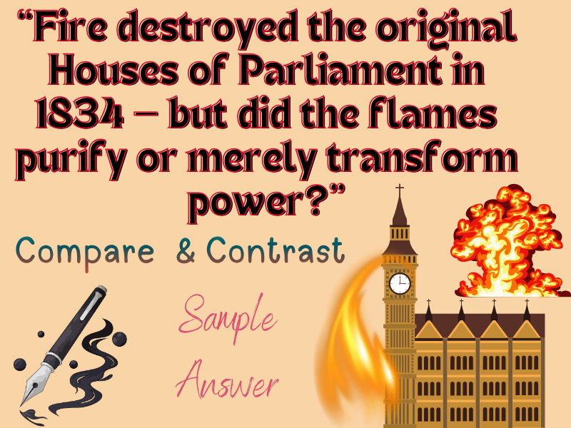 Compare, Fire & Power: Did the 1834 Parliament Blaze Renew Britain or Preserve the Old Order? Sample