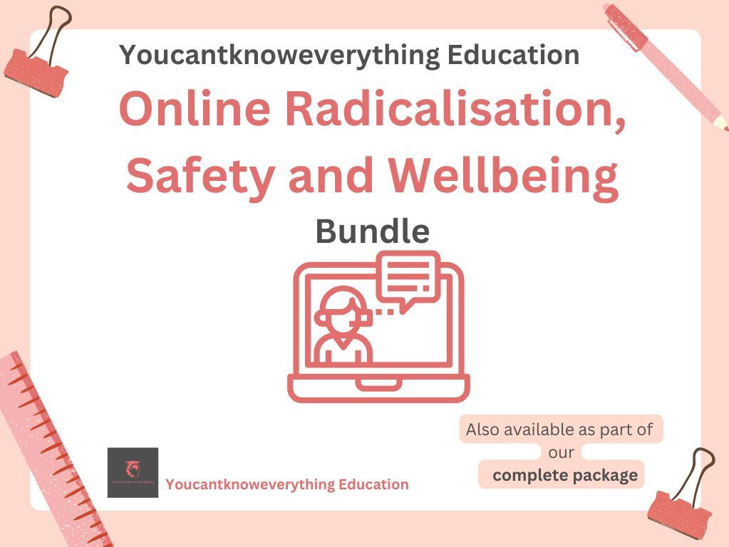 Online Radicalisation, Safety and Wellbeing Bundle