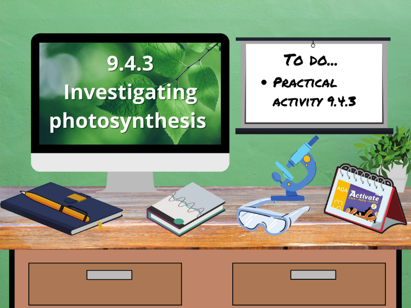 9.4.3 Investigating photosynthesis (AQA KS3 Activate 2) Teaching