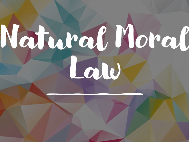 Natural Moral Law AQA A Level Religious Studies