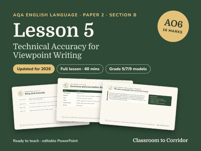 AQA GCSE English Language Paper 2 Section B Lesson 5: Question 5, Technical Accuracy for Viewpoint