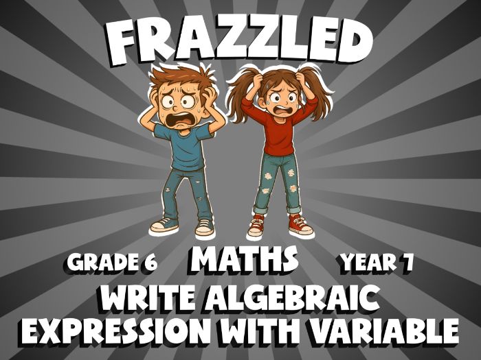 Write Algebraic Expression with Variable FRAZZLED Maths Game | No-Prep Year 7 Review Activity